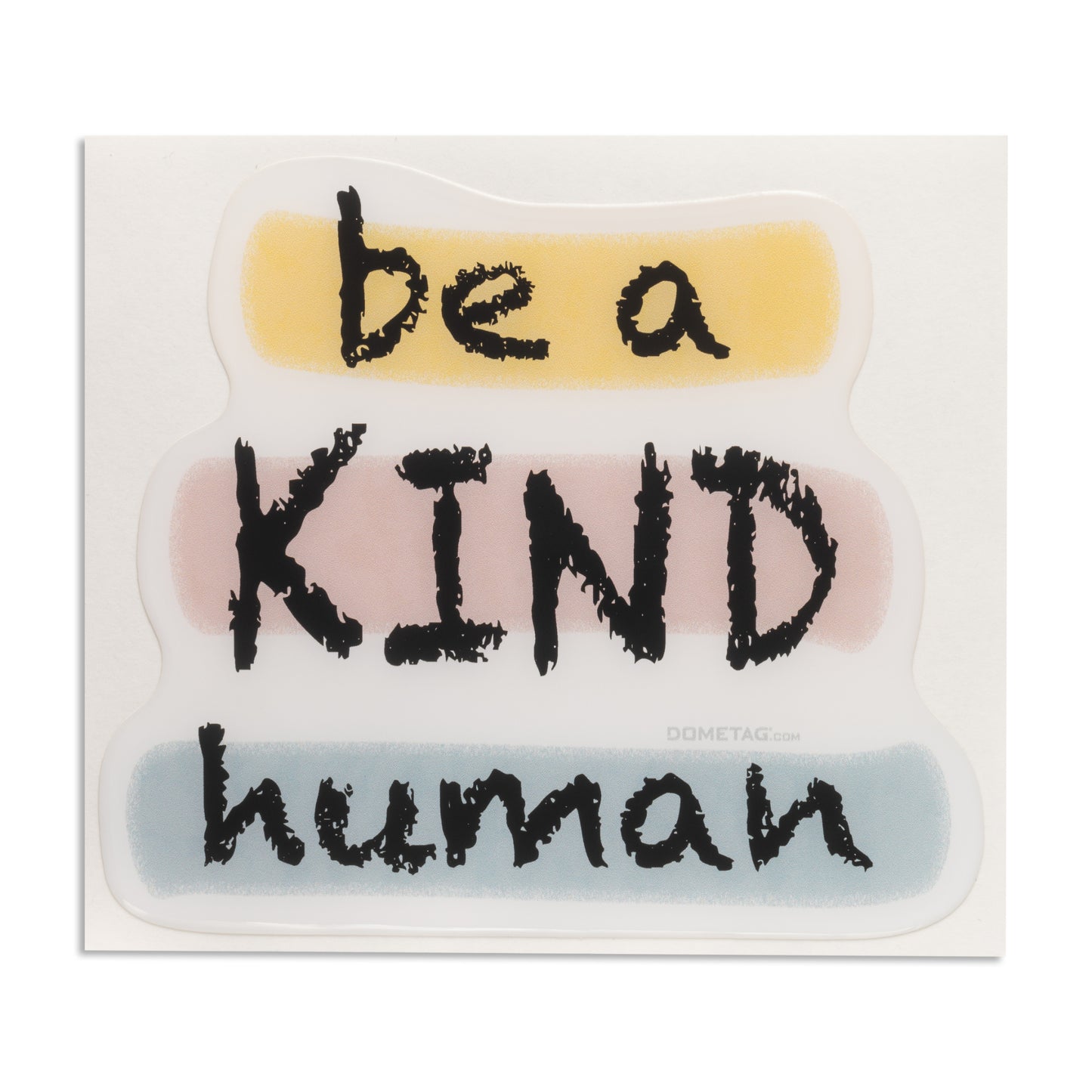 be a KIND human - Car Bumper Bubble Sticker